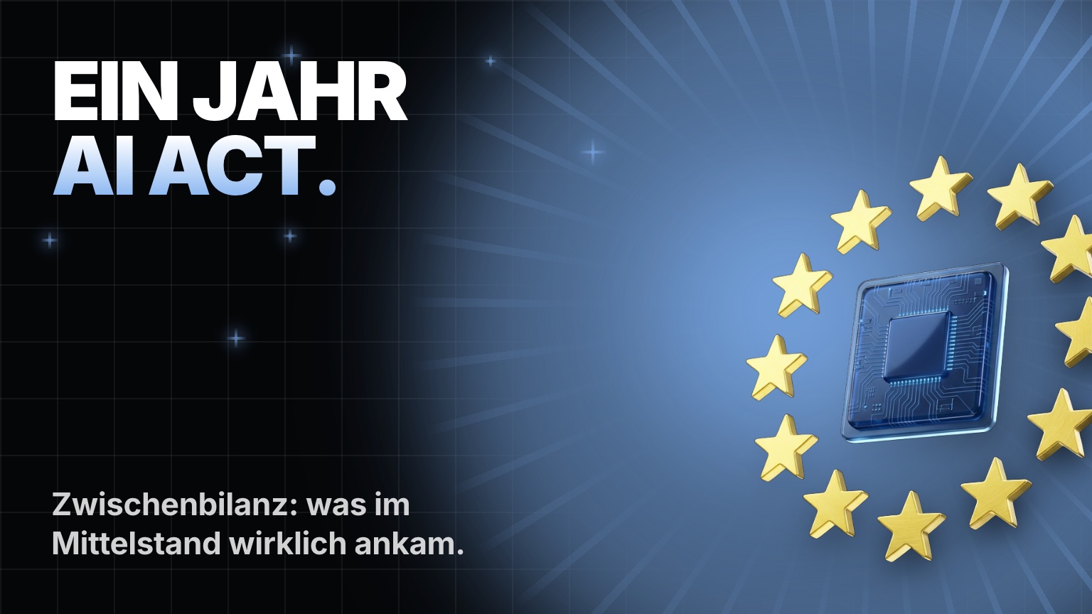 EU AI Act Bilanz für den Mittelstand 2026, die Stufen der KI-Verordnung im zeitlichen Überblick